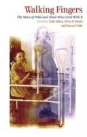 Walking Fingers : The Story of Polio and Those Who Lived With It артикул 191e.