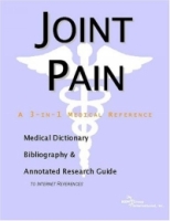 Joint Pain: A Medical Dictionary, Bibliography, And Annotated Research Guide To Internet References артикул 297e.