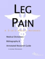 Leg Pain: A Medical Dictionary, Bibliography, And Annotated Research Guide To Internet References артикул 300e.