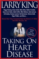 Taking on Heart Disease: Peggy Fleming, Brian Littrell et al Reveal How They Triumphed Over the Nation's #1 Killer--And How You Can, Too! артикул 398e.