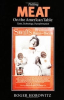 Putting Meat on the American Table: Taste, Technology, Transformation артикул 205e.
