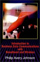 Introduction to Business Data Communications With Broadband and Wireless артикул 358e.